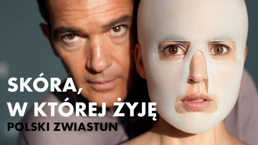 Skóra w której żyję (2011) Film Hiszpańskie filmy Almodóvara